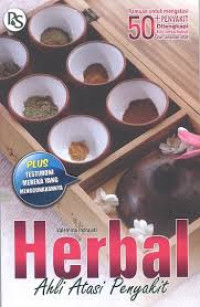 Herbal : Ahli Atasi Penyakit: 50+ Ramuan dan Mereka Yang Membuktikan