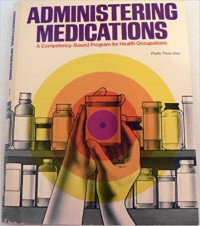 Administering Medications: A Competency-Based Program for Health Occupations