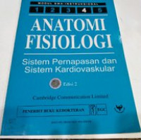 Anatomi Fisiologi: Sistem Pernapasan dan Sistem Kardiovaskular