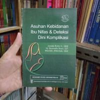Asuhan Kebidanan Ibu Nifas dan Deteksi Dini Komplikasi