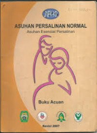 Asuhan Persalinan Normal & Inisiasi Menyusui Dini: Buku Acuan & Panduan