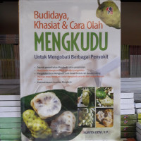 Budidaya Khasiat & Cara Olah Mengkudu: Untuk Mengobati Berbagai Penyakit