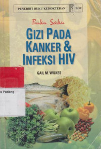 Buku Saku Gizi pada Kanker dan Infeksi HIV