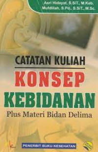 Catatan Kuliah Konsep Kebidanan Plus Materi Bidan Dilema