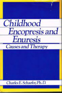 Childhood Encopresis and Enuresis: Causes and Therapy