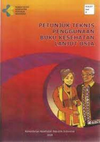 E-Book Petunjuk Teknis Penggunaan Buku Kesehatan Lanjut Usia