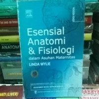Esensial Anatomi dan Fisiologi dalam Asuhan Maternitas