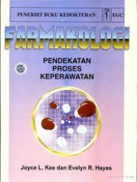Farmakologi: Pendekatan Proses Keperawatan
