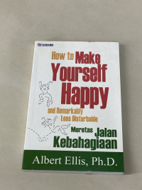 How to Make Yourself Happy and Remarkably Less Disturbable