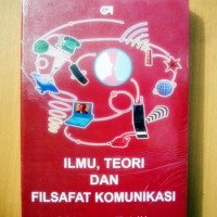 Ilmu, Teori dan Filsafat Komunikasi