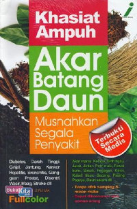 Khasiat Ampuh Akar Batang Daun : Musnahkan Segala Penyakit
