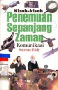 Kisah - Kisah Penemuan Sepajang Zaman Komunikasi