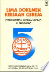 Lima Dokumen keesaan Gereja : Persekutuan Gereja-Gereja di Indonesia