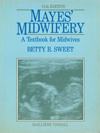 Mayes' Midwifery: A Textbook for Midwives