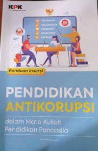 Panduan Insersi Pendidikan Antikorupsi dalam Mata Kuliah Pendidikan Pancasila