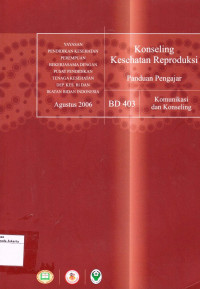 Panduan Pengajar : Konseling Kesehatan Reproduksi