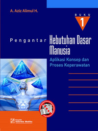 Pengantar Kebutuhan Dasar Manusia: Buku 1