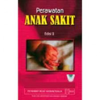 Perawatan Anak Sakit : Edisi 2