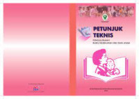 Petunjuk teknis : Penggunaan Buku Kesehatan Ibu dan Anak