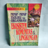 Prinsip=prinsip Fisiologi dan organisasi : Ekosistem Komunitas & Lingkungan