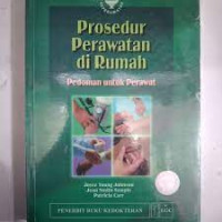 Prosedur Perawatan Di Rumah : Pedoman Untuk Perawat