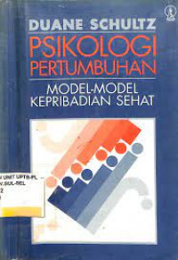Psikologi Pertumbuhan : Model-model Kepribdian Sehat