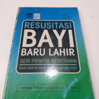 Resusitasi Bayi Baru Lahir : Seri Praktik Kebidanan