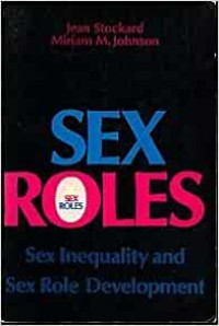 Sex Roles : Sex Inequality and Sex Role Development