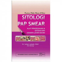 Sitologi Pap Smear: Alat Pencegahan dan Deteksi Dini Kanker Leher Rahim