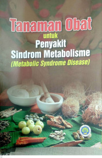 Tanaman Obat untuk Penyakit Sindrom Metabolisme (Metabolic Syndrome Disease)