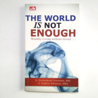 The World is Not Enough: Wealthy Living Without Greed