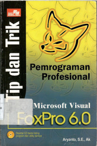 Tip dan Trik Pemrograman Profesional Microsoft Visual FoxPro