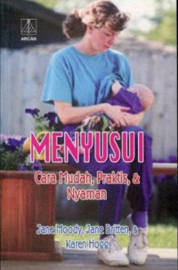 Menyusui: Cara Mudah, Praktis & Nyaman