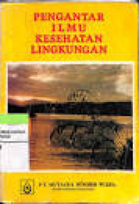Pengantar Ilmu Kesehatan Lingkungan