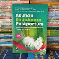 Asuhan Kebidanan Postpartum: Dilengkapi dengan Asuhan Kebidanan Post Sectio caesarea