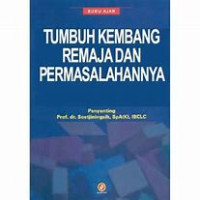 Buku Ajar: tumbuh Kembang Remaja Dan Permasalahnnya