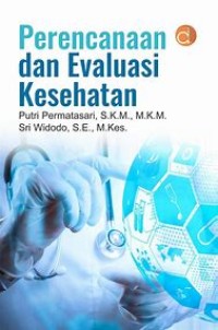 Perencanaan dan Evaluasi Kesehatan