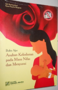 Buku Ajar: Asuhan Kebidanan Pada Masa Nifas dan Menyusui