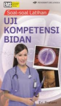 Soal-soal Latihan : Uji Kompetensi Bidan