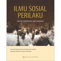 Ilmu Sosial Perilaku: Untuk Kesehatan Masyarakat