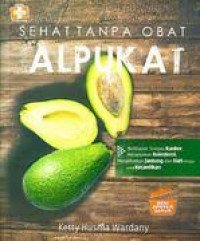 Sehat Tanpa Obat Dengan Alpukat : Seri Apotek Hidup