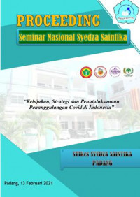Proceeding Seminar Nasional Syedza Saintika “Kebijakan, Strategi dan Penatalaksanaan Penanggulangan Covid-19 di Indonesia”