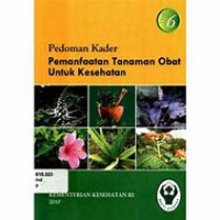 Pedoman Kader Pemanfaatan Tanaman Obat Untuk kesehatan keluarga