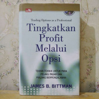 Tingkatkan Profit Melalui Opsi: Teknik-Teknik Untuk Para Pelaku Pasar dan Pialang Berpengalaman